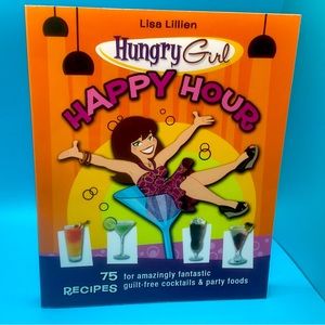 NEW Hungry Girl Happy Hour 75 Recipes for Amazing Cocktails & Party Foods